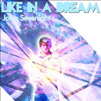 John Sevenight - Like in a Dream