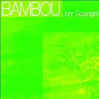 John Sevenight - Bambou