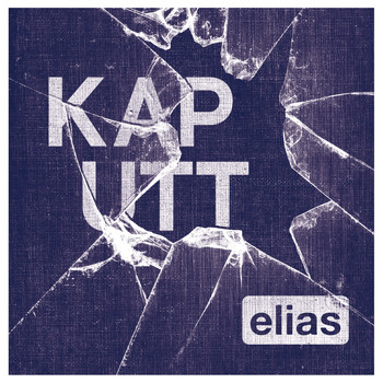 Elias - Kaputt (EP)