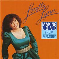 Loretta Lynn - Making Love From Memory