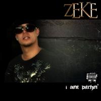 Zeke - I Ain't Pitchin'