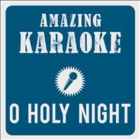 Amazing Karaoke - O Holy Night (Karaoke Version) (Originally Performed By Celine Dion)