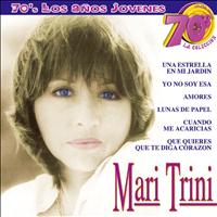 Mari Trini - 70s los Años Jovenes - la Coleccion