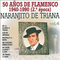 Naranjito de Triana - 50 Años de Flamenco, Vol. 4: 1940-1990 (2ª Epoca)