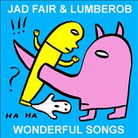 Jad Fair, Lumberbob - Wonderful Songs