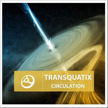 Transquatix - Circulation - Single