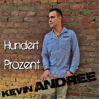 Kevin Andree - Hundert Prozent