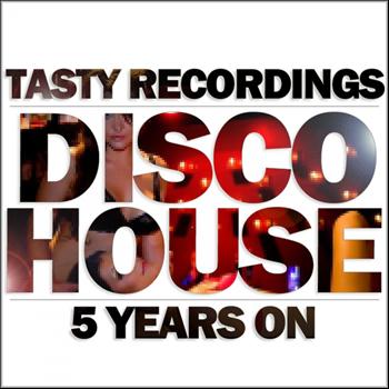 Various Artists - Tasty Recordings - Disco House 5 Years On