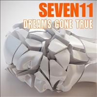 Seven11 - Dreams Gone True - Single