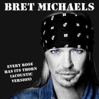 Bret Michaels - Every Rose Has Its Thorn (Acoustic 2013)