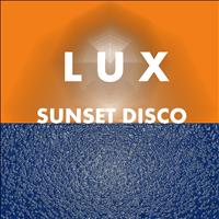 Lux - Sunset Disco