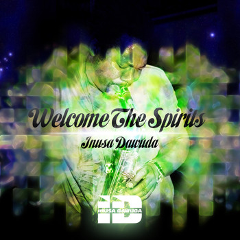 Inusa Dawuda - Welcome the Spirits