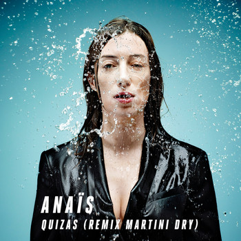Anaïs - Quizas (Remix Martini Dry)