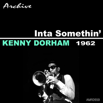 Kenny Dorham - Inta Somethin'