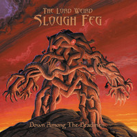 The Lord Weird Slough Feg - Down Among the Deadmen