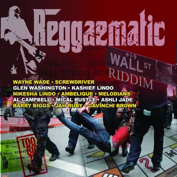 Various Artists - Reggaematic Music - Wall St Riddim
