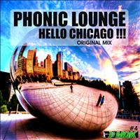 Phonic Lounge - Hello Chicago