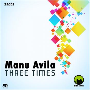 Manu Avila - Three Times