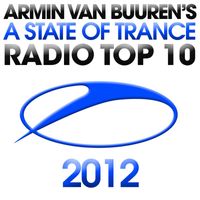 Armin van Buuren ASOT Radio Top 20 - A State Of Trance Radio Top 10 - 2012