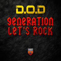D.O.D - Generation / Let's Rock
