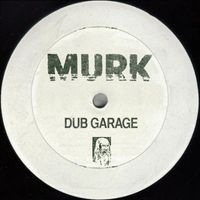 Murk - Dub Garage