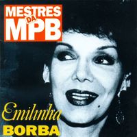 Emilinha Borba - Mestres da MPB