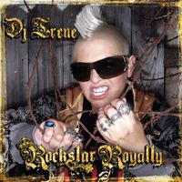 DJ Irene - Rockstar Royalty