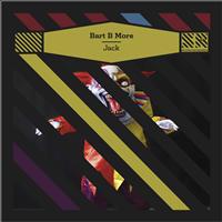 Bart B More - Jack - Single