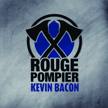 Rouge Pompier - Kevin Bacon