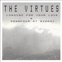 The Virtues - Longing For Your Love/Downpour At Midday EP