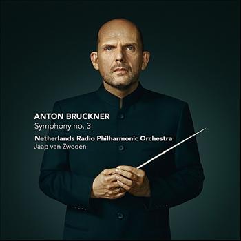 Jaap van Zweden - Bruckner: Symphony no. 3