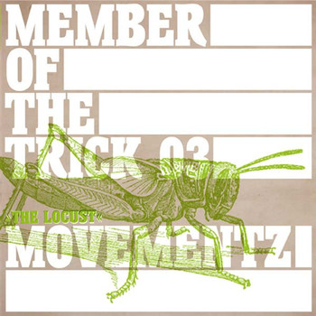 Movementz - Member of the Trick 03:The Locust