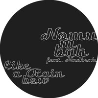 Nomumbah - Like A Rainbow feat. Nadirah Shakoor