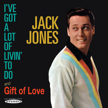 Jack Jones - I've Got a Lot of Livin' to Do / Gift of Love