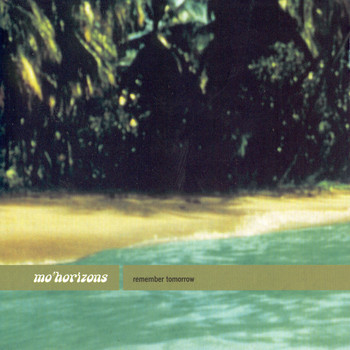 Mo' Horizons - Remember Tomorrow