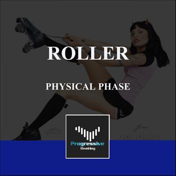 Physical Phase - Roller