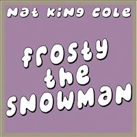 Nat King Cole, Pete Rugolo - Frosty the Snowman