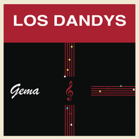 Los Dandys - Gema
