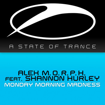 Alex M.O.R.P.H. feat. Shannon Hurley - Monday Morning Madness