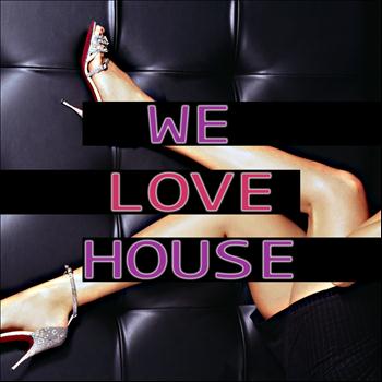 Various Artists - We Love House