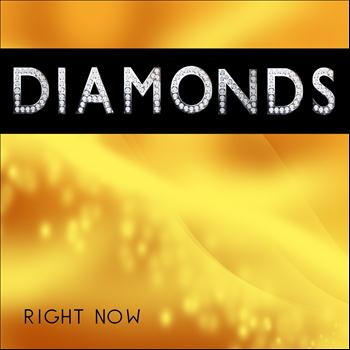 Right Now - Diamonds