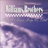 Sensational Williams Brothers - Help Us Jesus, Help Us Lord