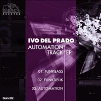 Ivo Del Prado - Automation Track