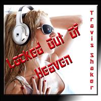 Travis Shaker - Locked Out of Heaven