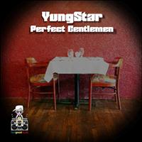 Yungstar - Perfect Gentlemen (Explicit)