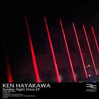 Ken Hayakawa - Sunday Night Drive Ep