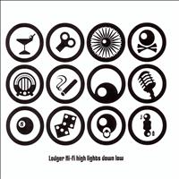 Lodger - Hi-Fi High Lights Down Low