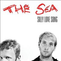 The Sea - Silly Love Song