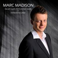 Marc Madison - Du ich such Dich immer noch (Verbotene Liebe)