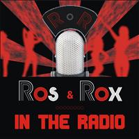 Ros & Rox - In the Radio